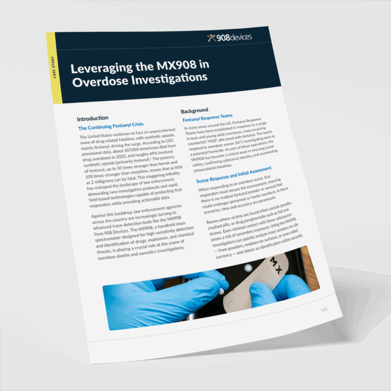 Leveraging MX908 in Overdose Investigations